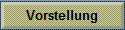 Vorstellung